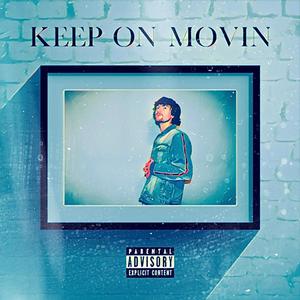 Keep on moving (Explicit)