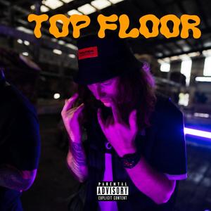 Top Floor (Explicit)
