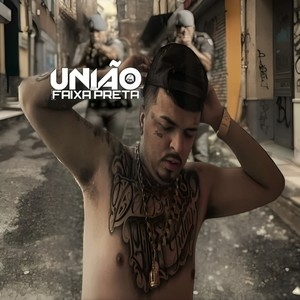 União dos Faixa Preta (Explicit)