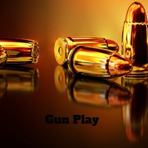 Gun Play (Explicit)