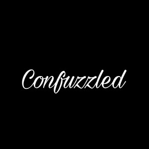 Confuzzled (Explicit)