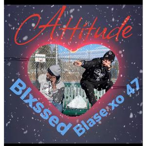 Attitude (feat. Blxssed) [Explicit]