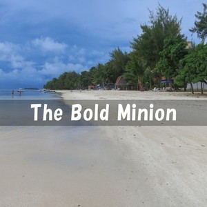 The Bold Minion