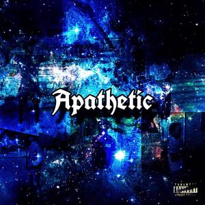 Apathetic (Explicit)