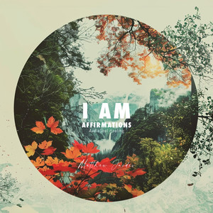 I Am Affirmations - Audiosoul Healing