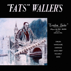 "Fats" Waller's "London Suite"