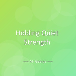 Holding Quiet Strength