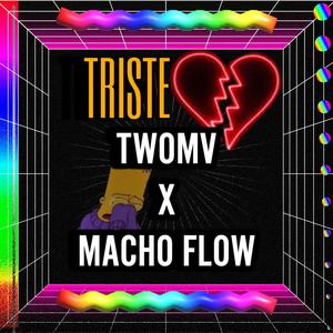 Triste (feat. Macho Flow) [Explicit]