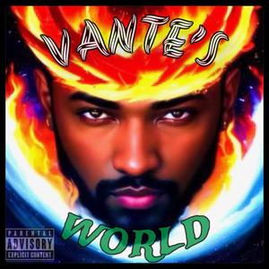 Vante's World (Explicit)