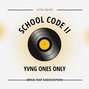 SCHOOL CODE II (feat. Yvng Trapp)