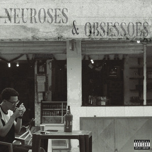 NEUROSES & OBSESSÕES (Explicit)