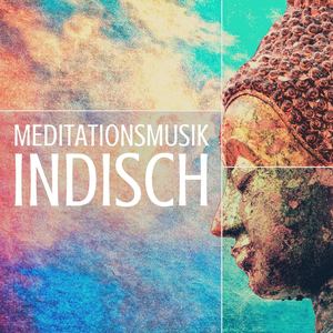 Meditationsmusik Indisch: Meditationsmusik für positive Energie