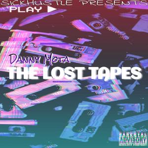 Danny Mota: The Lost Tapes (Explicit)