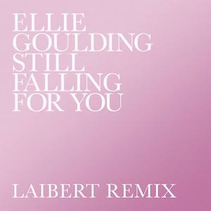 Still Falling For You (Laibert Remix)