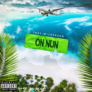 On Nun (Explicit)