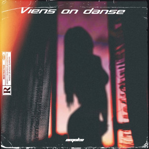 Viens on danse (Explicit)