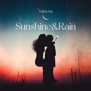 Sunshine & Rain