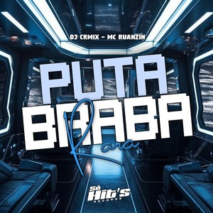 Puta Braba Rara (Explicit)