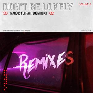 Don't Be Lonely (Remixes)