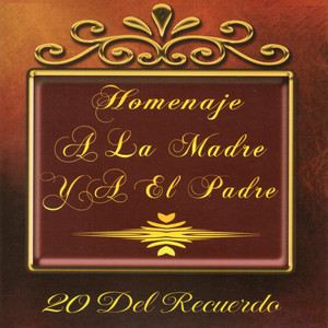 20 Del Recuerdo Homenaje a la Madre y a el Padre