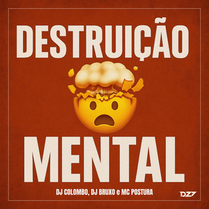 DESTRUIÇÃO MENTAL (Explicit)