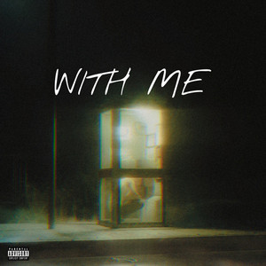 With Me (Explicit)