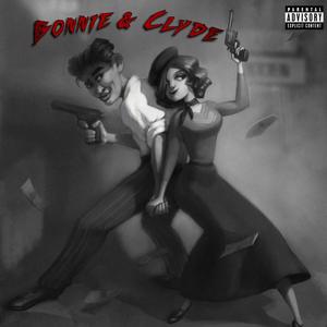 Bonnie & Clyde (feat. True Adamo & Lynn Brooks) (Explicit)