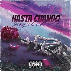Hasta Cuando (feat. CristianG) (Explicit)