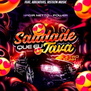 Saudade que eu tava ELETROFUNK (feat. abelvolks) (Explicit)