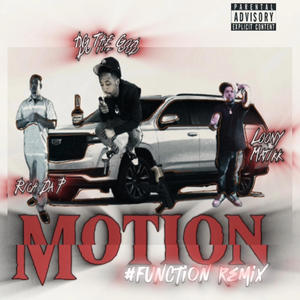 Motion #FunctionRemix (feat. DG The God & Rich Da P) [Explicit]