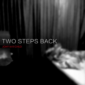 Two Steps Back(feat. Child) (Explicit)