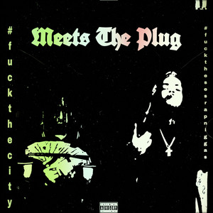 Meets The Plug (Explicit)