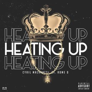 Heatin' Up(feat. Rome D) (Explicit)