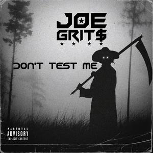 Don't Test Me (Explicit)