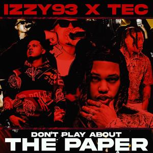 Don't Play About The Paper (feat. TEC) [Explicit]