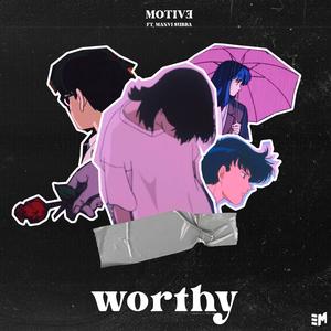 Worthy (feat. Manvi Subba) [Explicit]