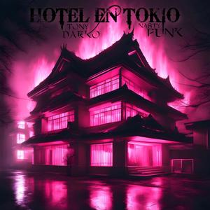 Hotel en Tokio (feat. Nasty Punk) [Explicit]