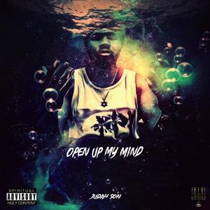 OPEN UP MY MIND (Explicit)