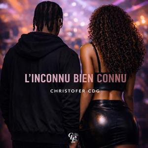 L'Inconnu Bien Connu (Explicit)