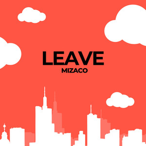 LEAVE