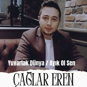 Yuvarlak Dünya ⧸ Ayık Ol Sen