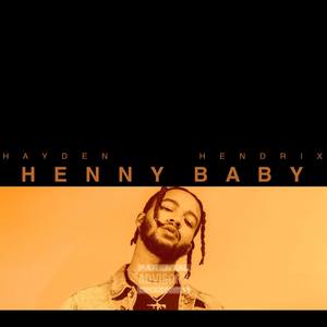 Henny Baby (Explicit)