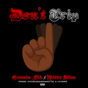 Don't Trip (Explicit)