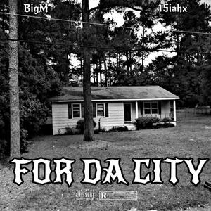 For Da City (feat. 1Siahx) (Explicit)