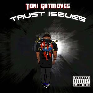 Trust Issues (Explicit)