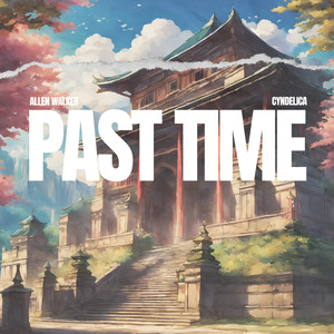 Past time (feat. CyndelicA)