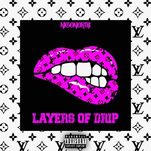 Layers of Drip (Explicit)