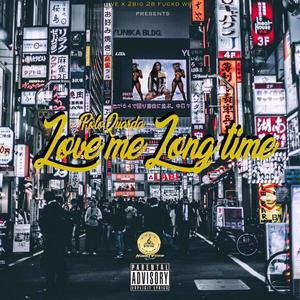 Love Me Long Time (Explicit)