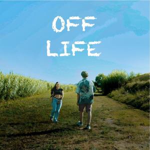 Off Life (feat. Zalgo)