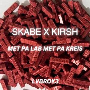 met pa labi, met pa kreis (feat. kirsh) [Explicit]